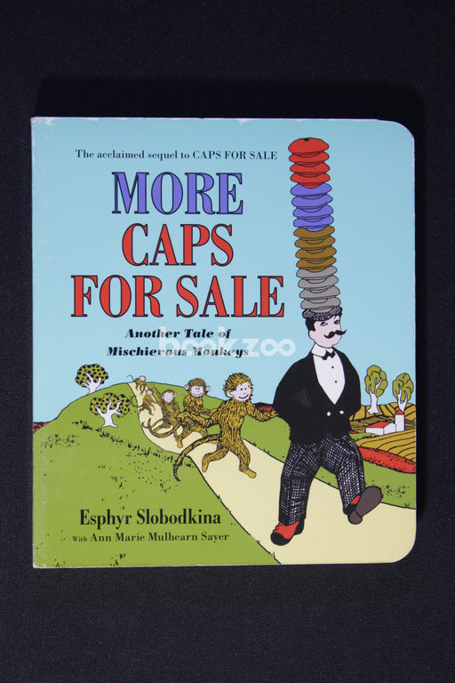 More Caps for Sale: Another Tale of Mischievous Monkeys Board Book