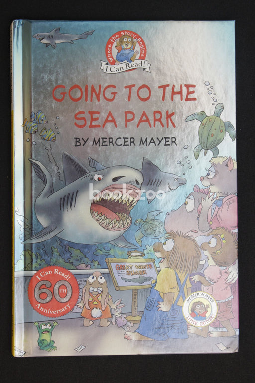 I Can Read:Little Critter: Going to the Sea Park