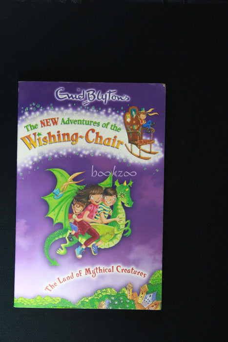 The Land of Mythical Creatures - New Adventures of the Wishing-Chair