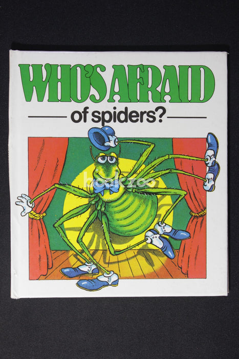 Who?s Afraid: of Spiders?