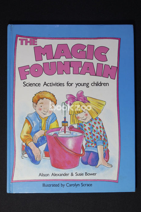 The Magic Fountain: Science Activities For Young Children