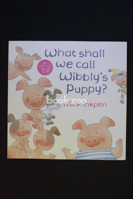 What Shall We Call Wibbly's Puppy?