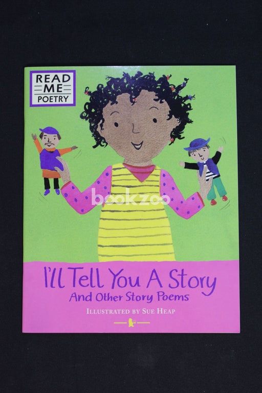 I'll Tell You a Story: And Other Story Poems