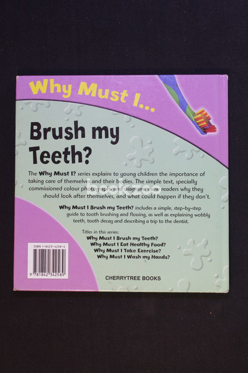 Why Must I Brush My Teeth? (Why Must I?)