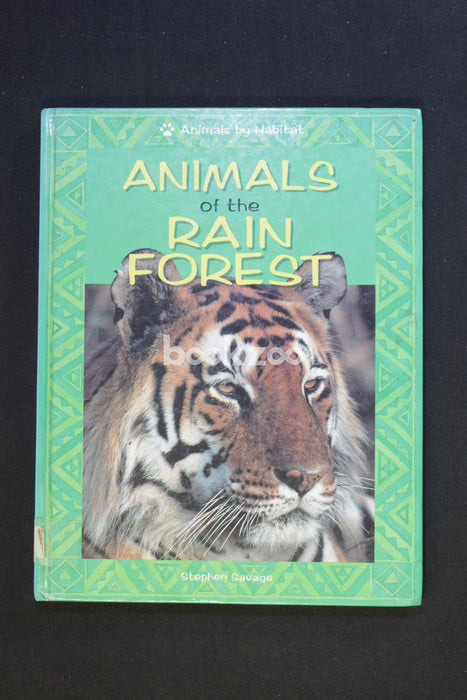 Animals Of The Rain Forest (Animals by Habitat)