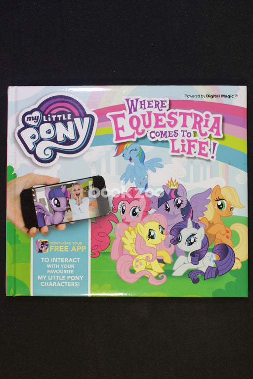 My Little Pony: Where Equestria Comes to Life!