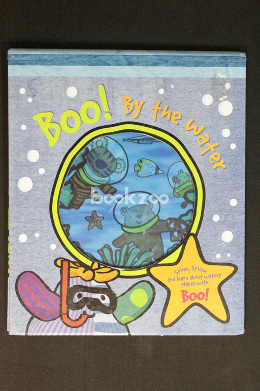 Boo! by the Water: Splish, Splash and Learn about Watery Places with Boo!