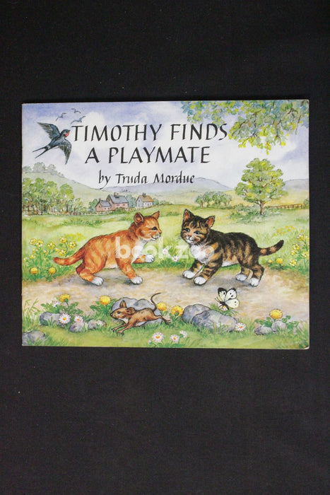 Timothy Finds A Playmate