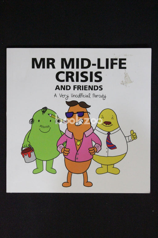 Mr Mid-Life Crisis and Friends: An Unofficial Parody