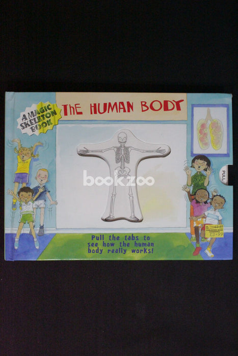 The Human Body: A Magic Skeleton Book