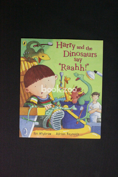 Harry And The Bucketful Of Dinosaurs Say 'Raahh!'