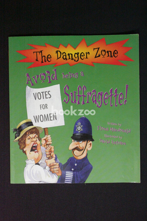 Avoid Being A Suffragette! (The Danger Zone)