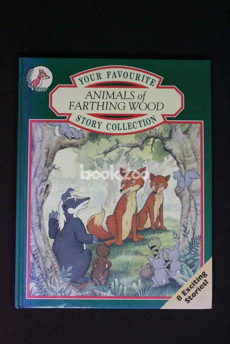 Animals Of Farthing Wood: Your Favourite Story Collection