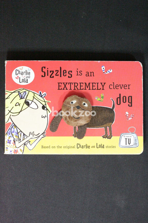 Sizzles is an Extremely Clever Dog: Finger Puppet Book (Charlie and Lola)