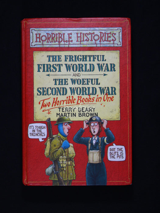 The Frightful First World War (Horrible Histories Collections)
