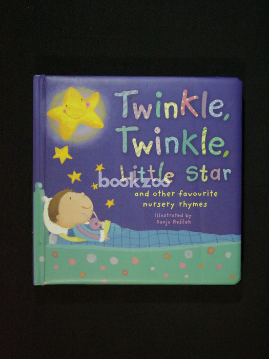 Twinkle, Twinkle, Little Star and Other Favourite Bedtime Rhymes