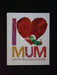 I Love Mum with the Very Hungry Caterpillar