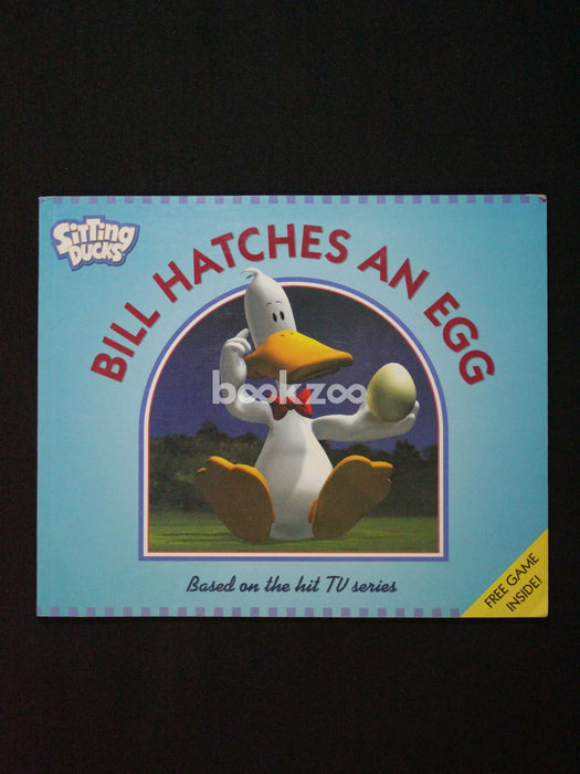 Bill Hatches an Egg ("Sitting Ducks" S.)