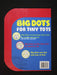 Big Dots for Tiny Tots