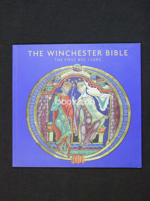 The Winchester Bible: The First 850 Years
