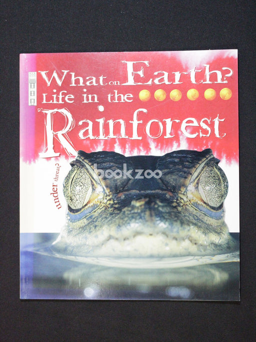 Life in the Rainforest (What on Earth)