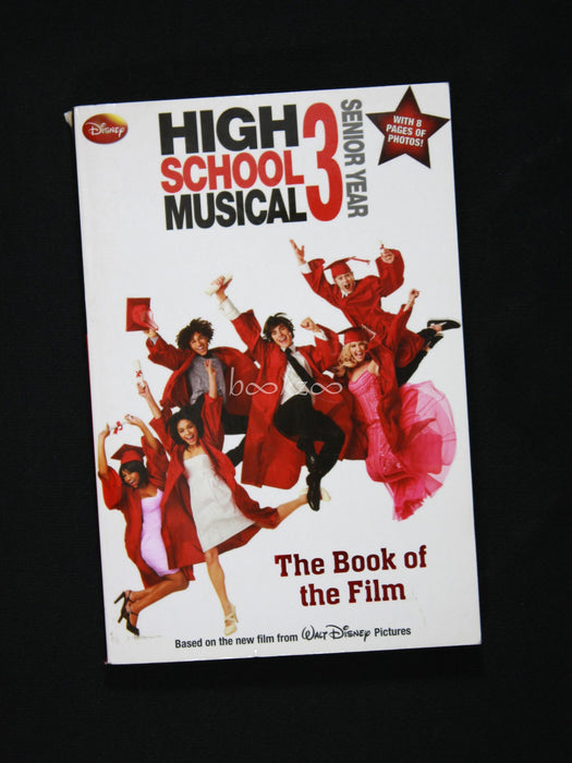 High School Musical 3: The Book of the Film. Senior Year