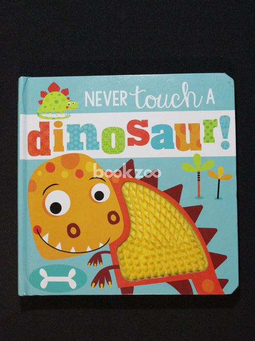 Never Touch a Dinosaur