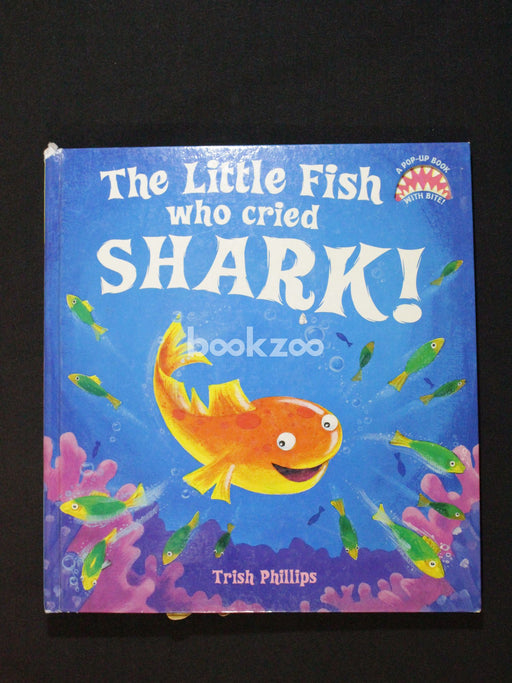The Little Fish who cried Shark! (a pop-up book with bite!)