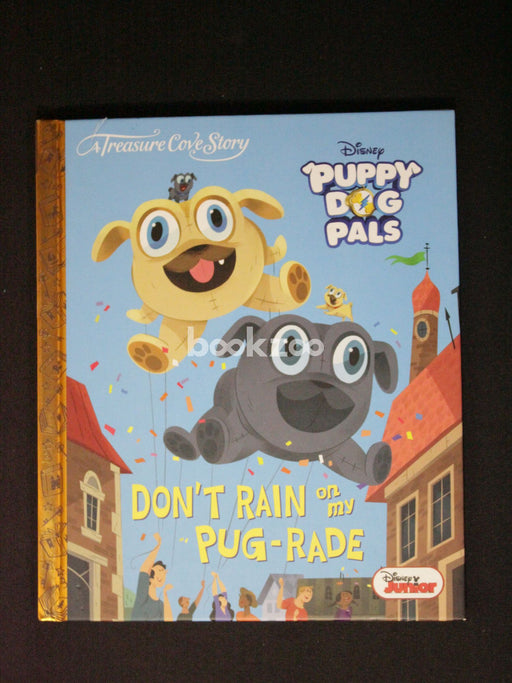 Treasure Cove Stories - Puppy Dog Pals - Don't Rain on my Pug-rade