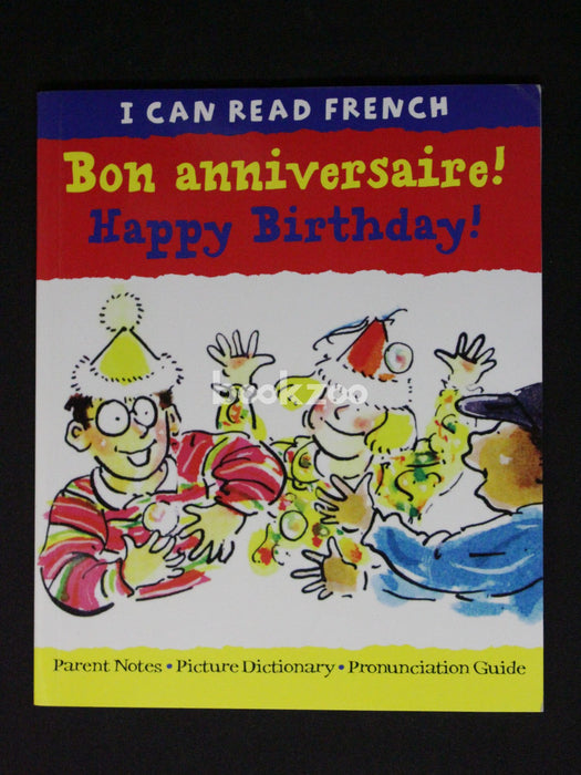 Happy Birthday!: Bon Anniversaire! (I Can Read French S.) (English and French Edition)