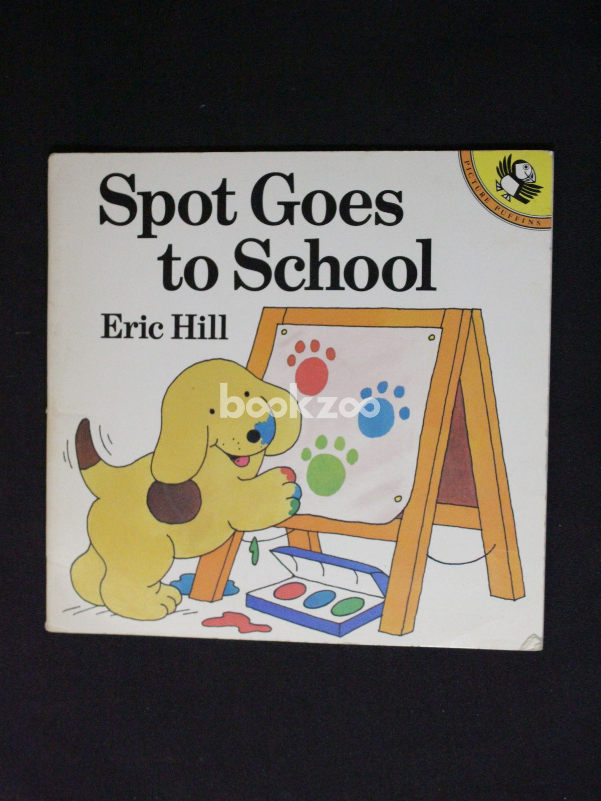 Buy Spot Goes To School by Eric Hill at Online bookstore bookzoo.in