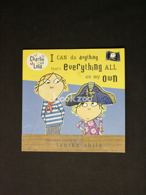 Charlie & Lola:I Can Do Anything That's Everything All On My Own