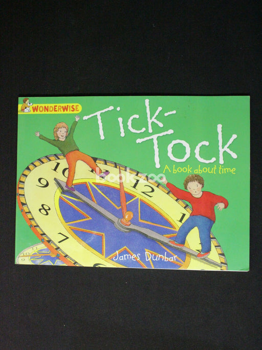Tick Tock: A Book About Time (Wonderwise)
