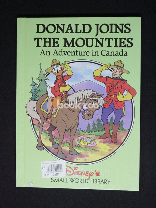 Disney's Donald Joins the Mounties : an Adventure in Canada