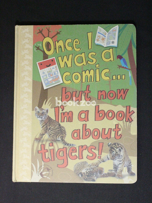 Once I Was a Comic Book... But Now I'm a Book about Tigers