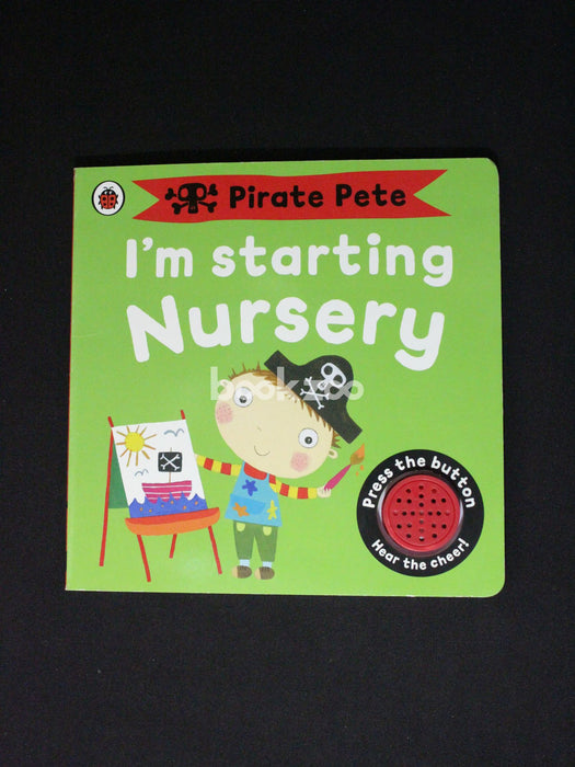 I'm Starting Nursery: A Pirate Pete Book