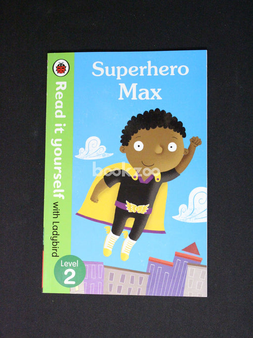 Read It Yourself with Ladybird Superhero Max