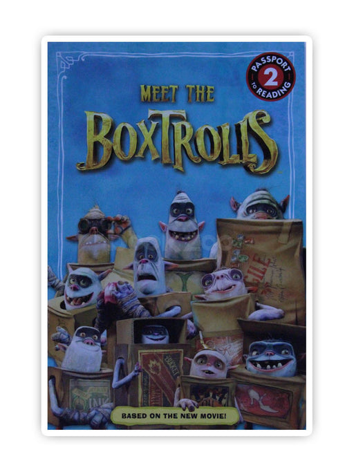 The Boxtrolls: Meet the Boxtrolls