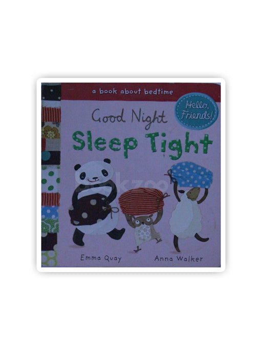 Good Night, Sleep Tight: A Book About Bedtime