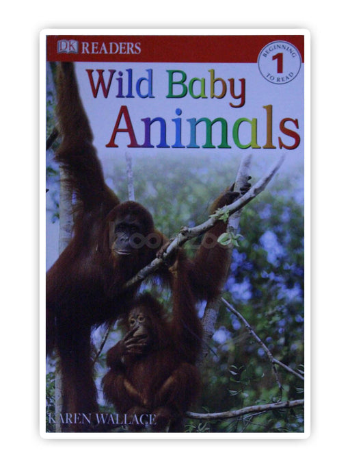Wild Baby Animals (DK Readers: Level 1: Beginning to Read)