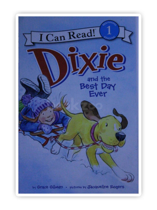 I can Read:Dixie and the Best Day Ever, Level 1