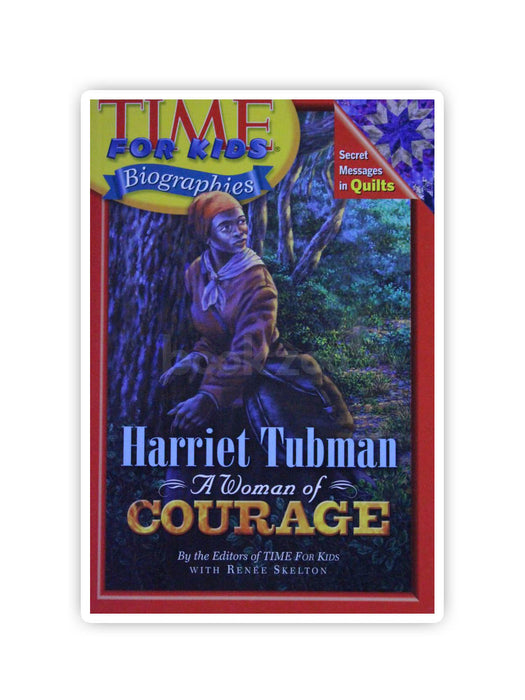 Time For Kids: Harriet Tubman: A Woman of Courage