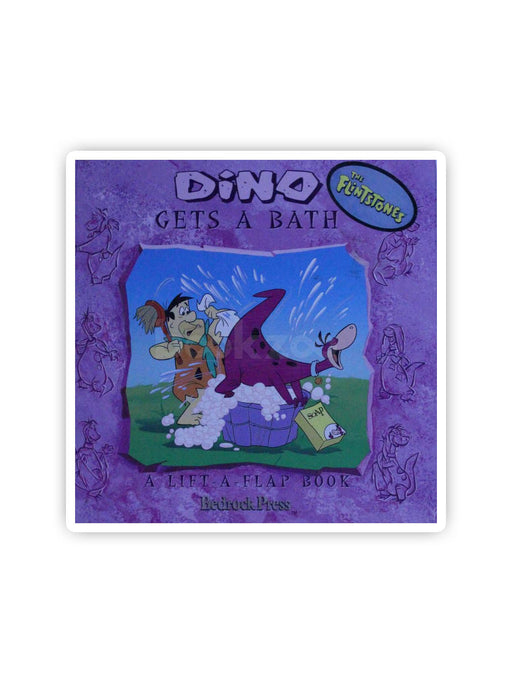 Dino Gets a Bath: A Lift-A-Flap Book