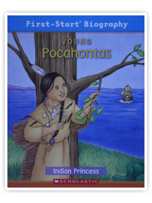 Young Pocahontas: Indian Princess (First Start Biography)