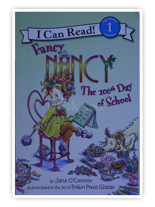 I can Read: Fancy Nancy: The 100th Day of School, level 1