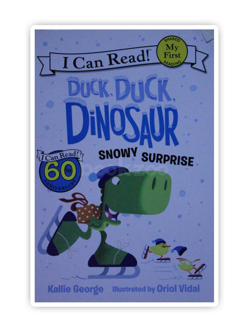 I can Read: Duck, Duck, Dinosaur: Snowy Surprise