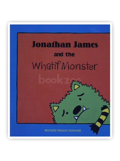 Jonathan James and the Whatif Monster