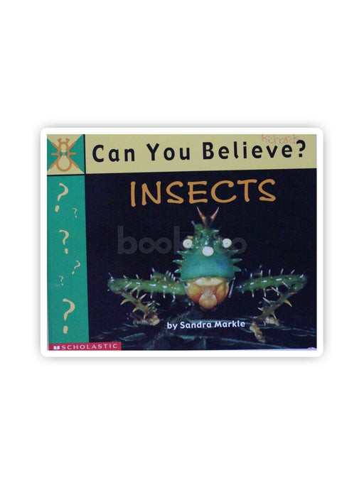 Can You Believe?: Insects