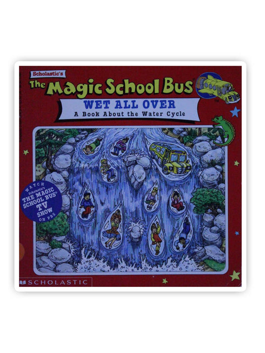 Buy The Magic School Bus Wet All Over A Book About The Water Cycle by