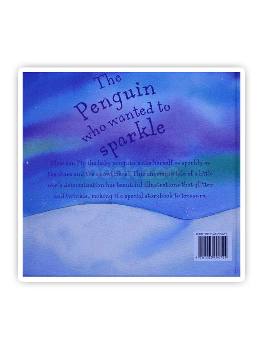 The Penguin Who Wanted to Sparkle (Glitter Books)